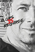 Patrick Bruel – Zénith d'Amiens – Amiens – Mercredi 14 octobre 2026 à 20h